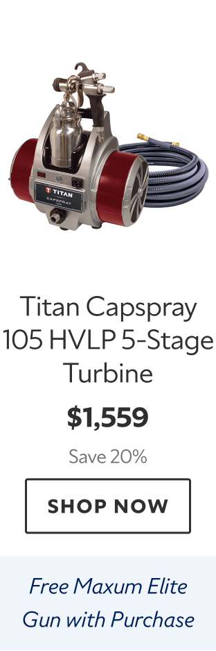 Titan Capspray 105 HVLP 5-Stage Turbine. $1,559. Save 20%. Shop now. Free Maxum Elite Gun with purchase.