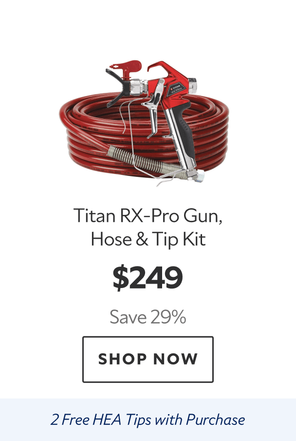 Titan RX-Pro Gun, Hose & Tip Kit. $249. Save 29%. Shop now. 2 free HEA tips with purchase.