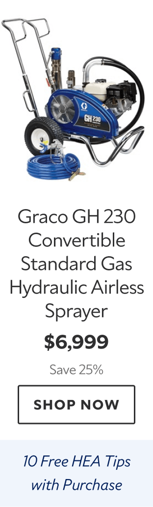Graco GH 230 Convertible Standard Gas Hydraulic Airless Sprayer. $6,999. Save 25%. Shop now. Ten free HEA tips with purchase.