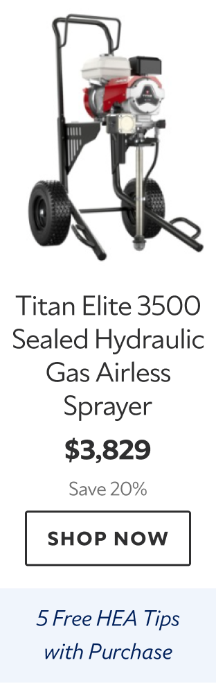 Titan Elite 350 Sealed Hyrdraulic Gas Airless Sprayer. $3,829. Save 20%. Shop now. Five free HEA tips with purchase.