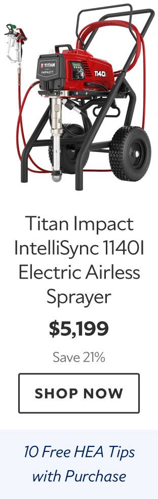 Titan Impact IntelliSync 1140I Electric Airless Sprayer. $5,199. Save 21%. Shop now. Ten free HEA tips with purchase.