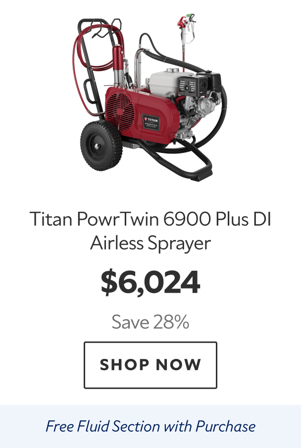Titan PowrTwin 6900 Plus DI Airless Sprayer. $6,024. Save 28%. Shop now. Free fluid section with purchase.