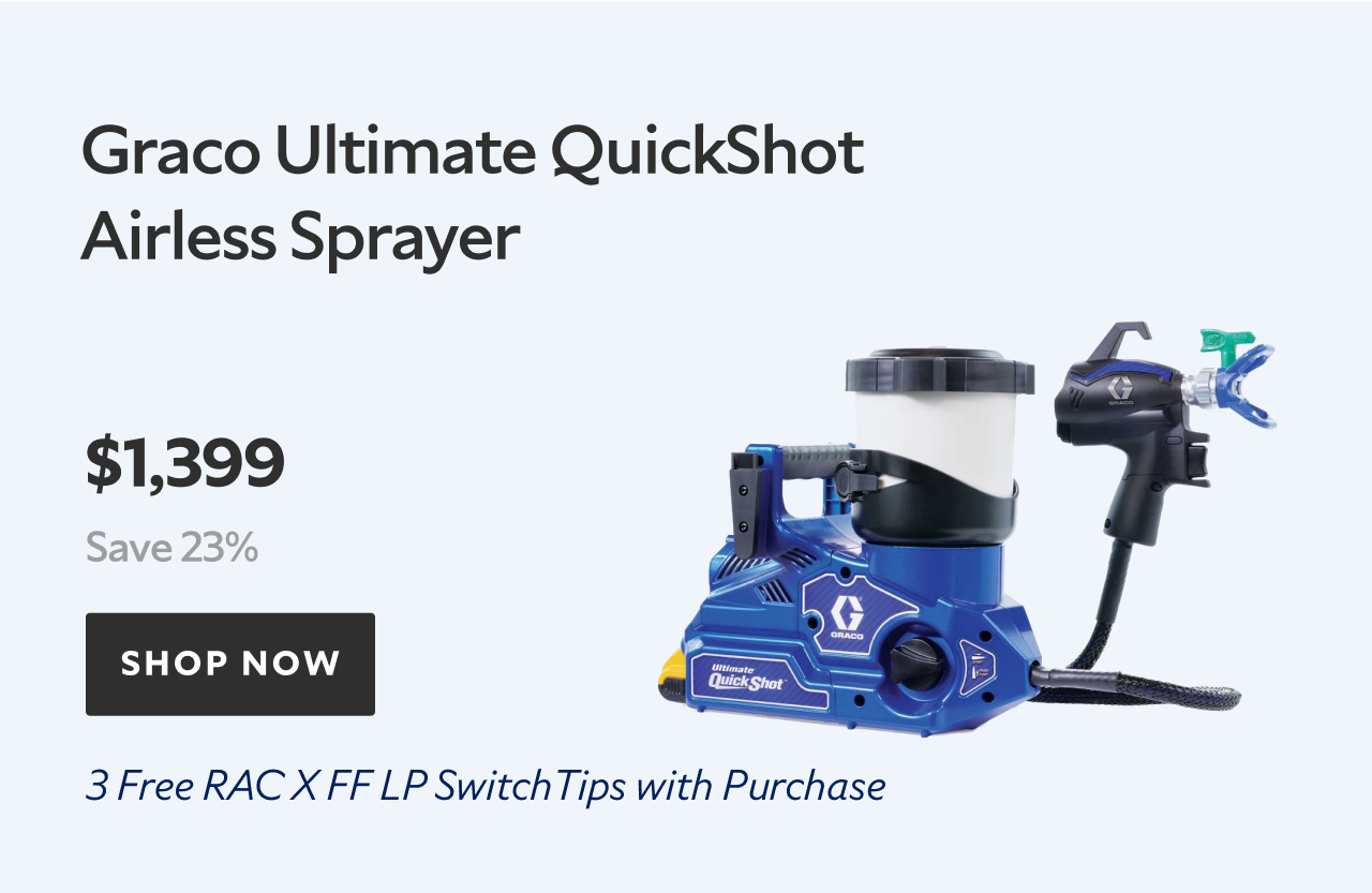 Graco Ultimate QuickShot Airless Sprayer. $1,399. Save 23%. Shop now. Three free RAC 
